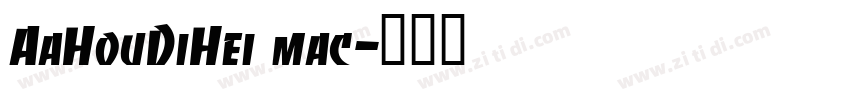 AaHouDiHei mac字体转换
